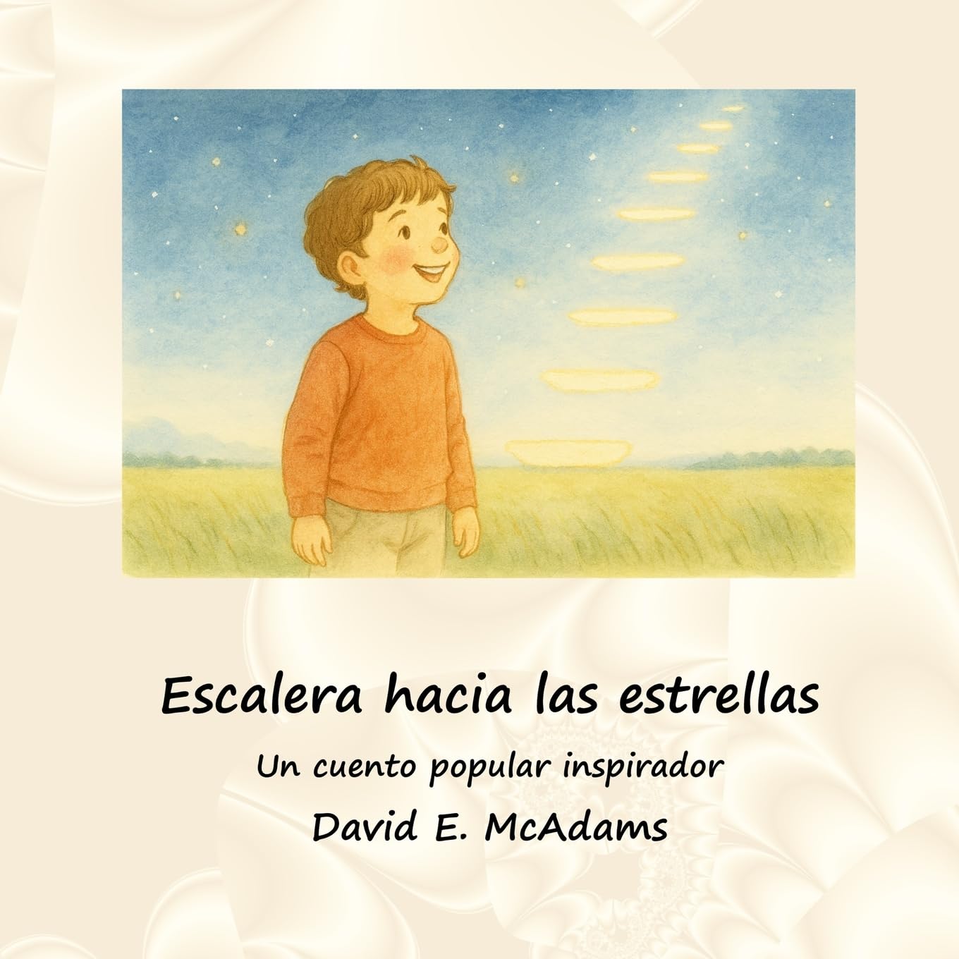 Escalera hacia las estrellas: Un cuento popular inspirador (Libros Inspiradores Para Niñas Y Niños)