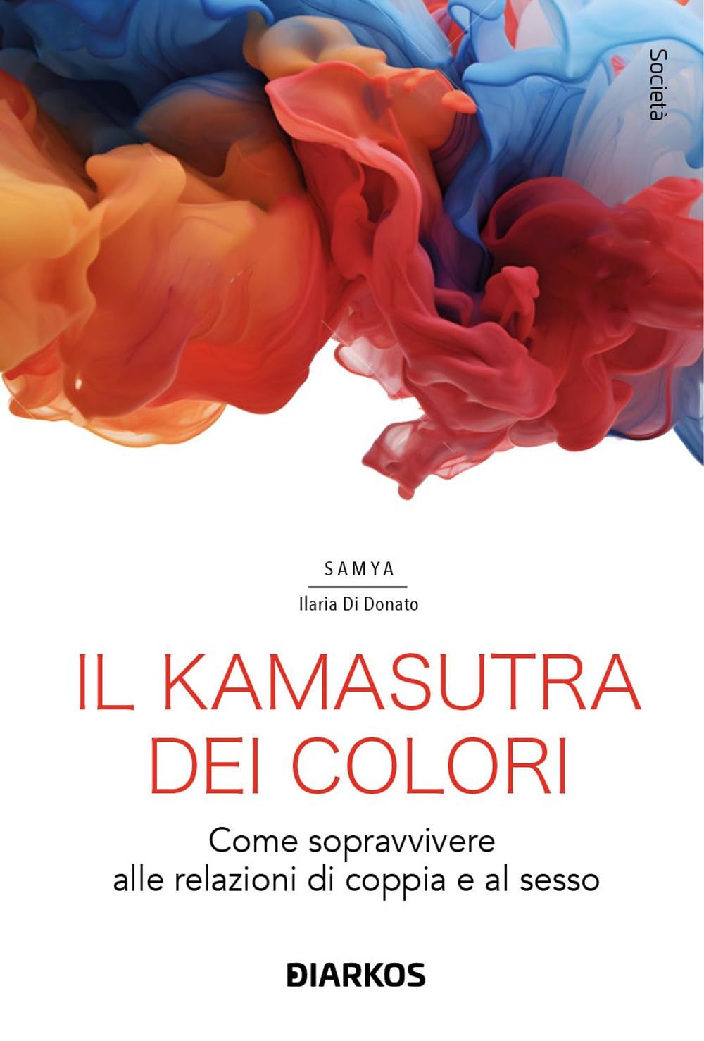 Il Kamasutra Dei Colori. Come Sopravvivere Alle Relazioni Di Coppia E Al Sesso - 4