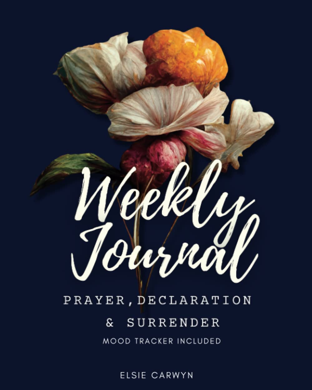 Weekly Journal: Prayer, Declaration and Surrender Mood Tracker Included