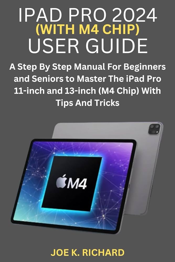 iPadPro M4チップ Amazon.com: IPAD PRO 2024 (WITH M4 CHIP) USER GUIDE: A Step