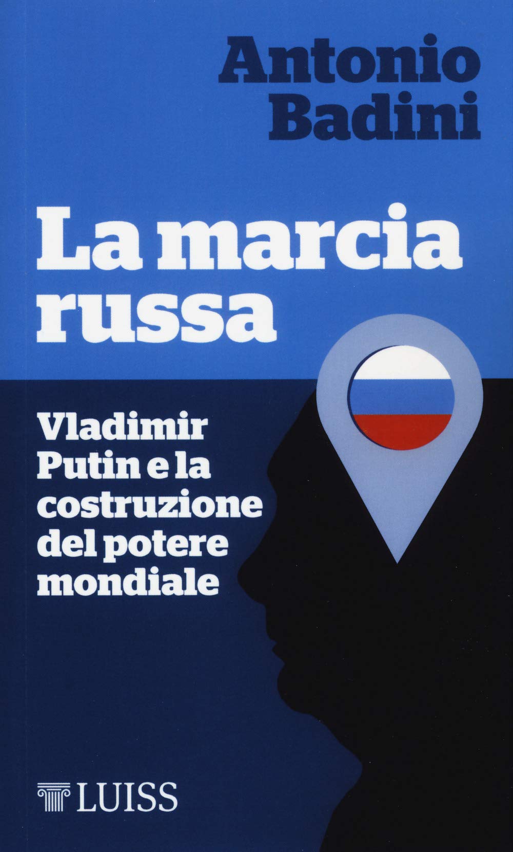 La Marcia Russa. Vladimir Putin E La Costruzione Del Potere Mondiale - 4