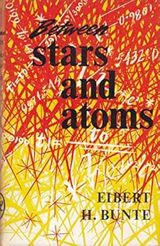 Hardcover Between Stars and Atoms Book
