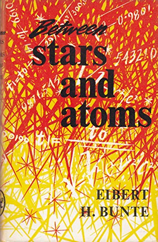 Between Stars and Atoms B0000CLCQ9 Book Cover