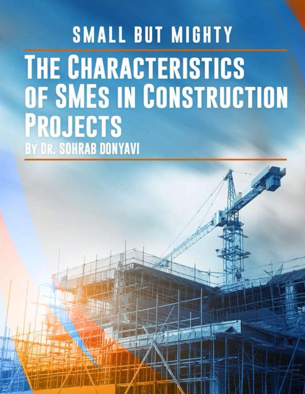 Small but Mighty: The Characteristics of SMEs in the Construction Industry