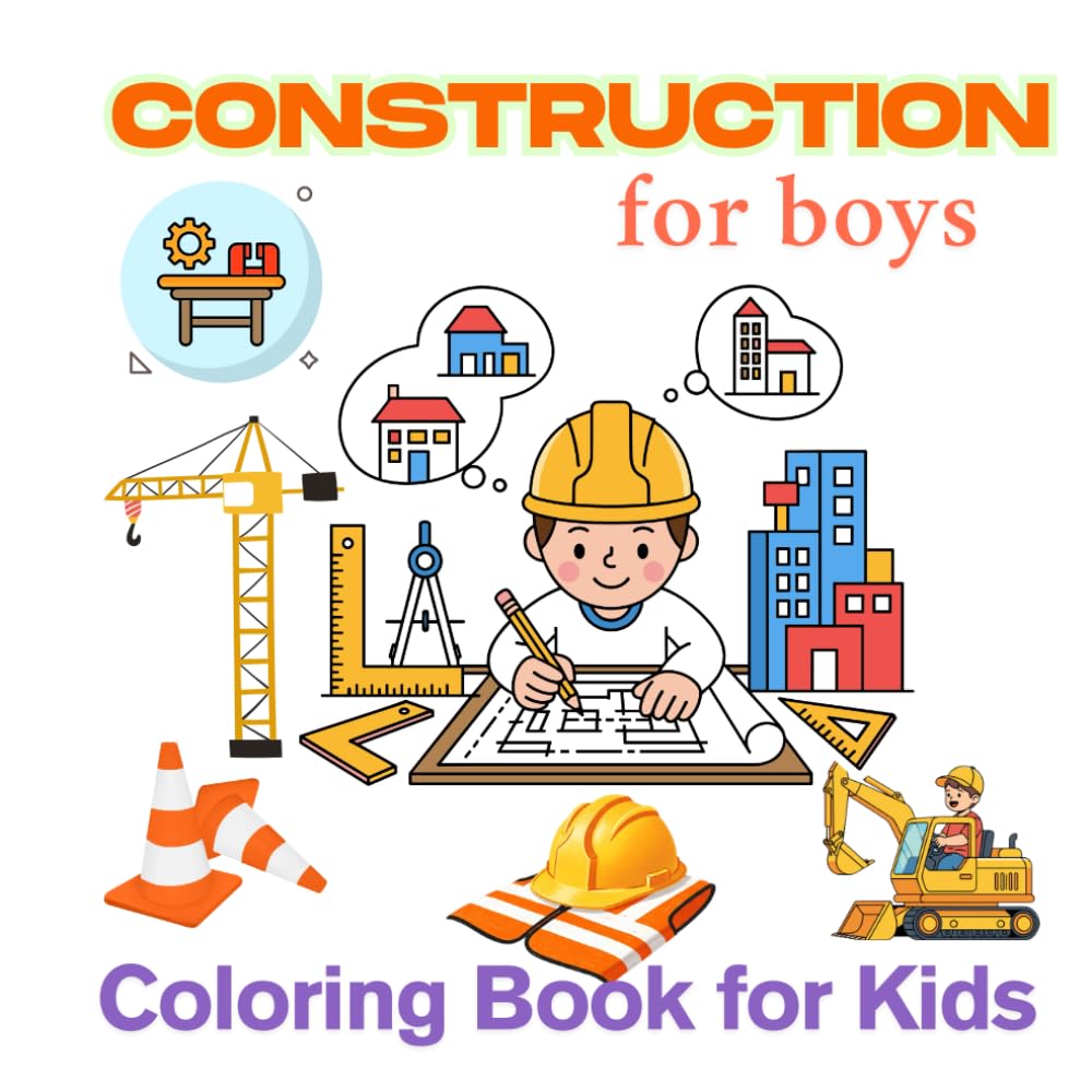 Construction for Boys Coloring books for Kids: Big Machines - Big Fun - Big Imagination