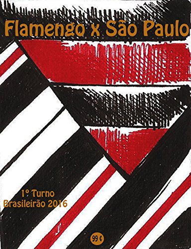 Flamengo x São Paulo: Brasileirão 2016/1º Turno (Campanha do Clube de Regatas do Flamengo no Campeon
