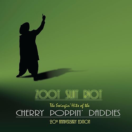 Zoot Suit Riot The 20th Anniversary Edition de Cherry Poppin' Daddies