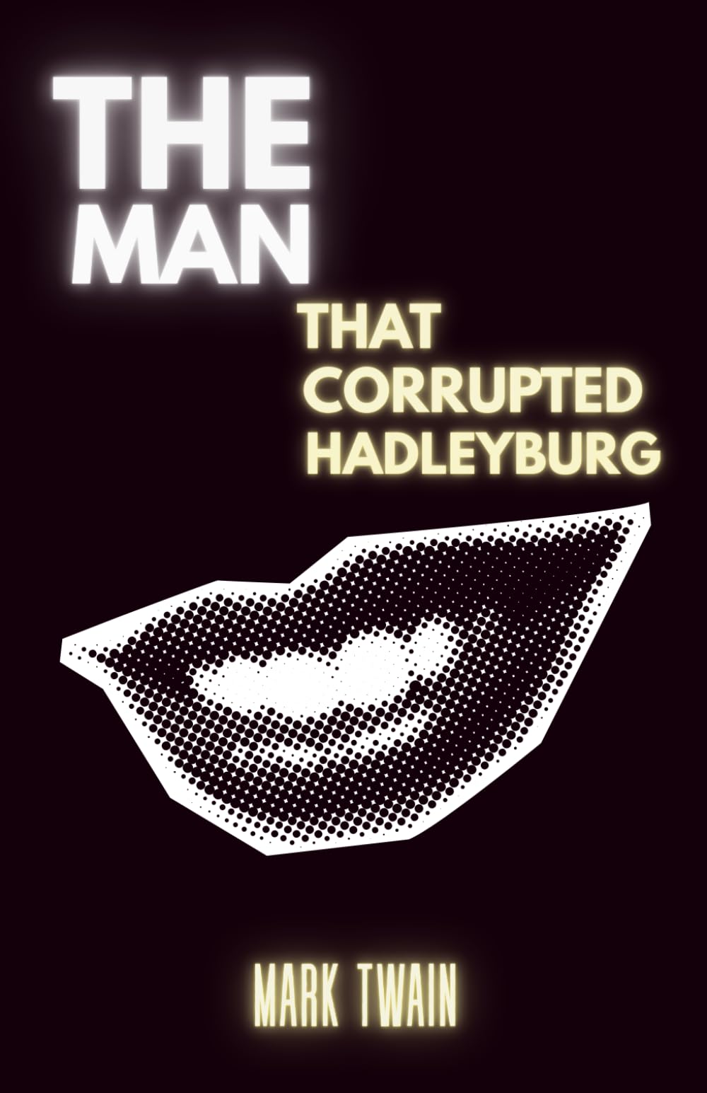The Man That Corrupted Hadleyburg