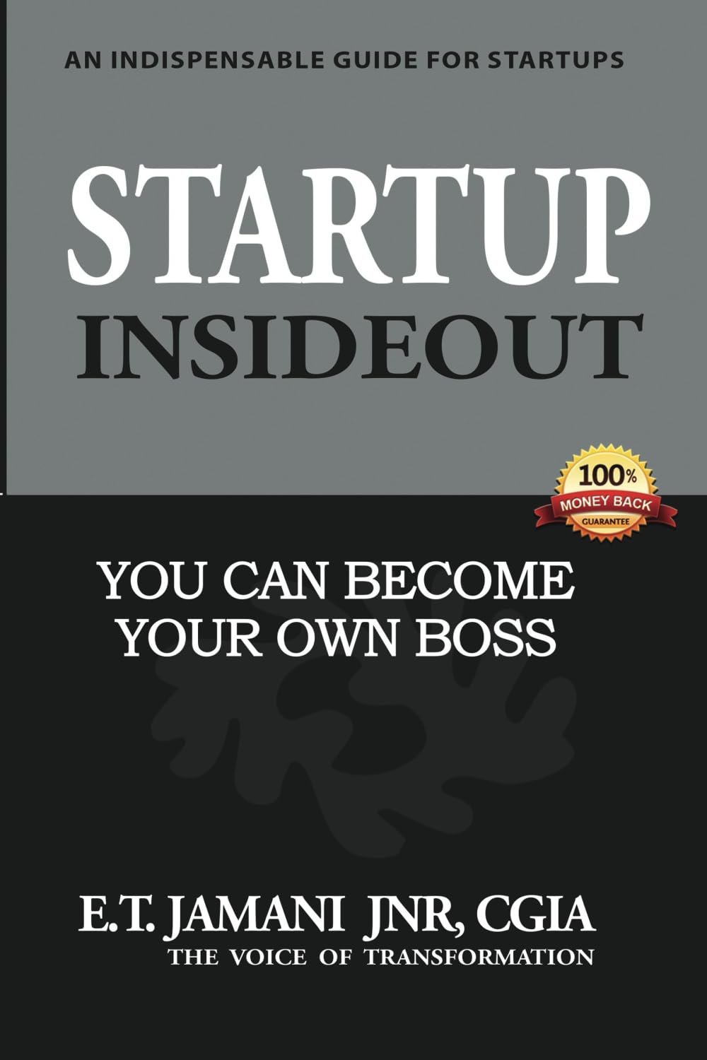 Startup Insideout: An Indispensable Guide For Startups: You Can Be Your Own Boss