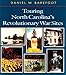 Touring North Carolina's Revolutionary War Sites (Touring the Backroads)