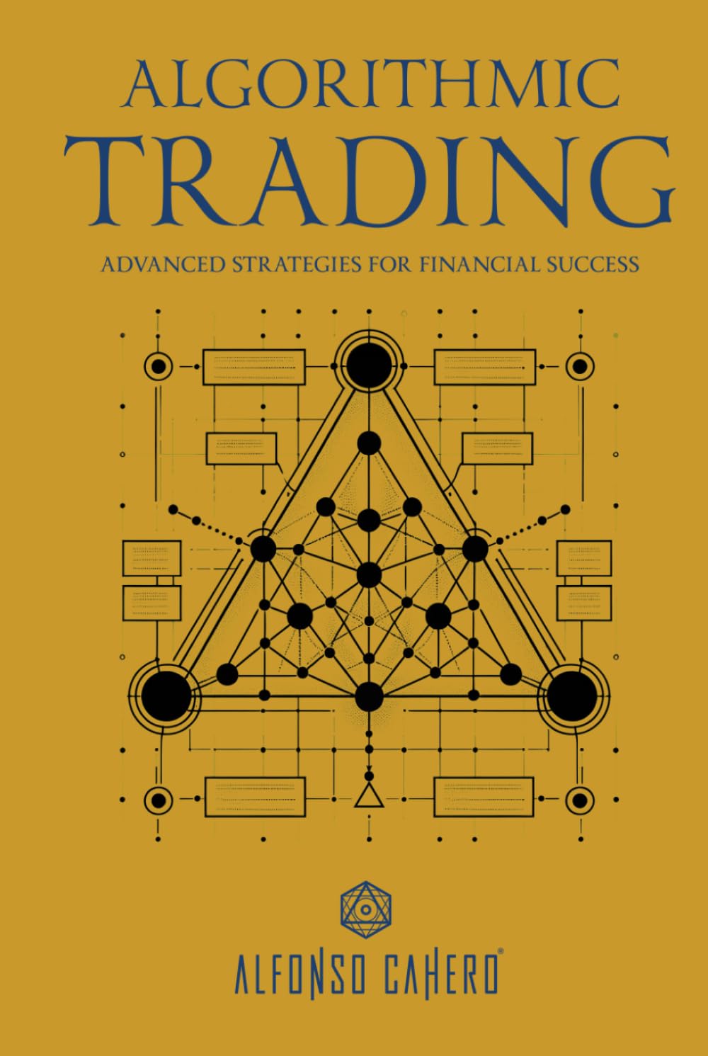 Algorithmic Trading: Advanced Strategies for Financial Success