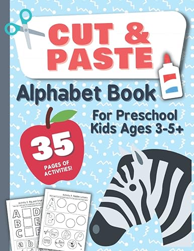 Cut and Paste Alphabet Book for Preschool Kids Ages 3-5: Preschool and Kindergarten Cut and Paste Activity Book for Alphabet Letters