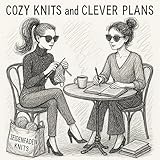 Cozy Knits and Clever Plans