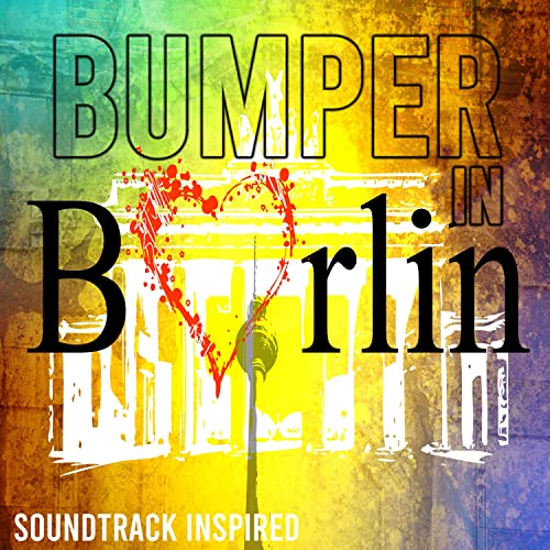 Bumper in Berlin (Soundtrack Inspired) by VARIOUS ARTISTS on Amazon Music Unlimited