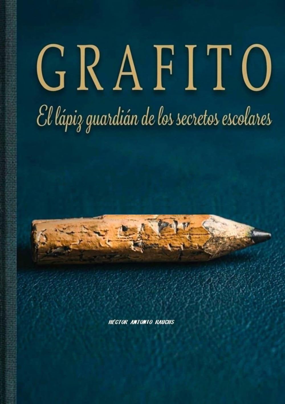G R A F I T O: El lápiz guardián de los secretos escolares