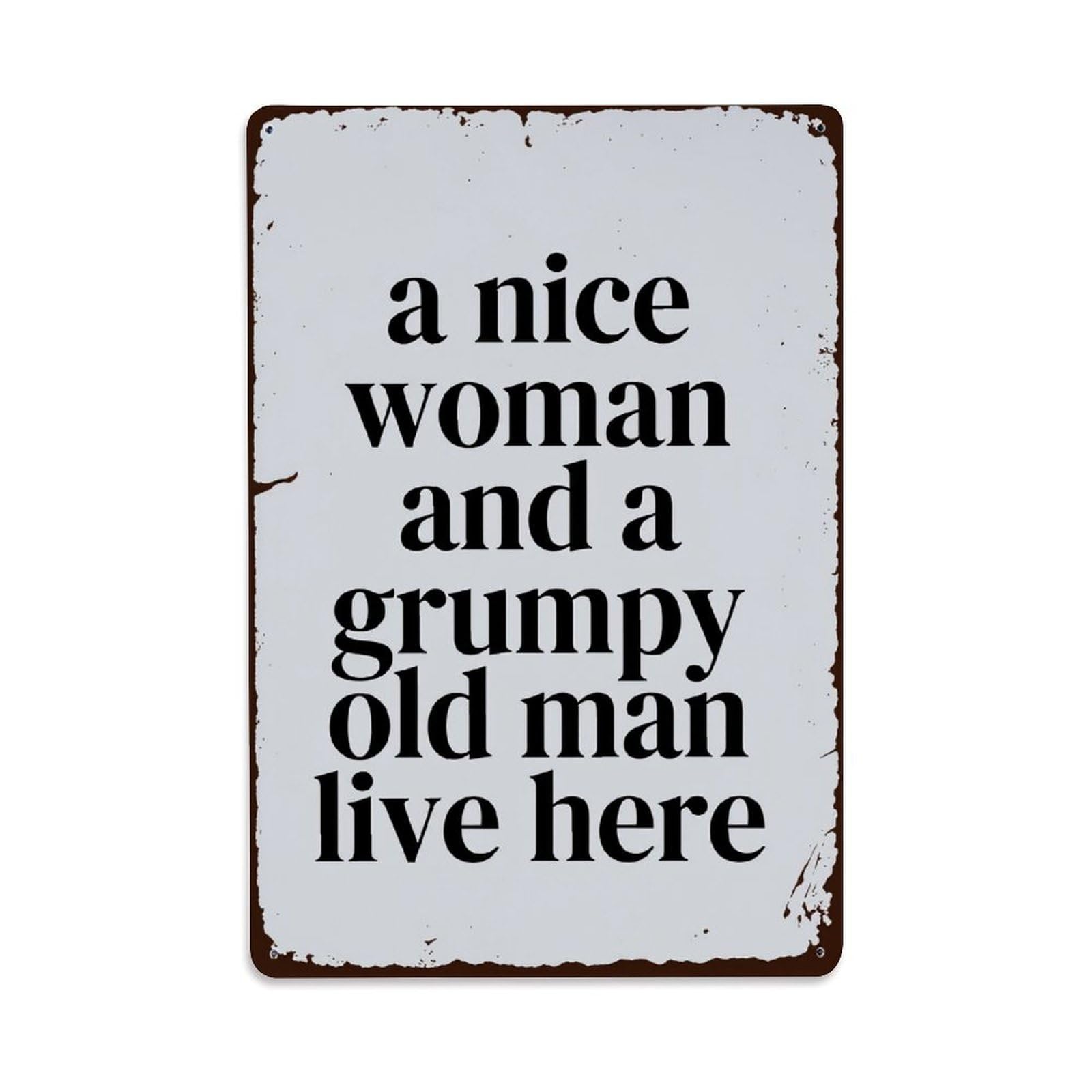 A Nice Woman And A Grumpy Old Man Live Here Tin Sign Vintage Metal Poster Retro Bar, Home, Man Cave, Kitchen, Laundry Room Wall Art Decor Gift 8x12 Inch