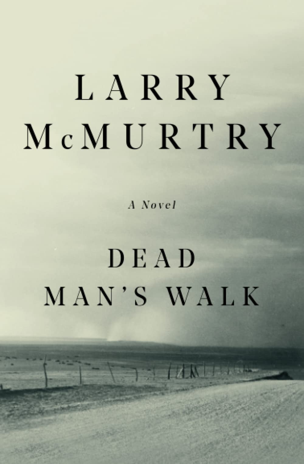 Dead Man's Walk: A Novel (Lonesome Dove, 1)