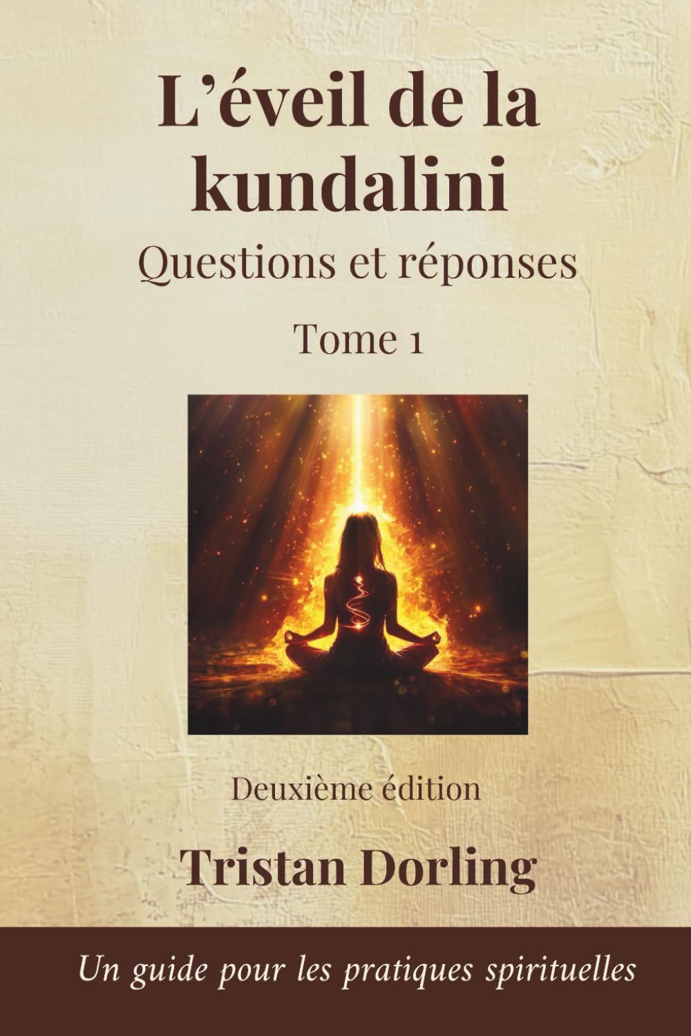 L’éveil de la kundalini - Questions et réponses: Un guide pour les pratiques spirituelles