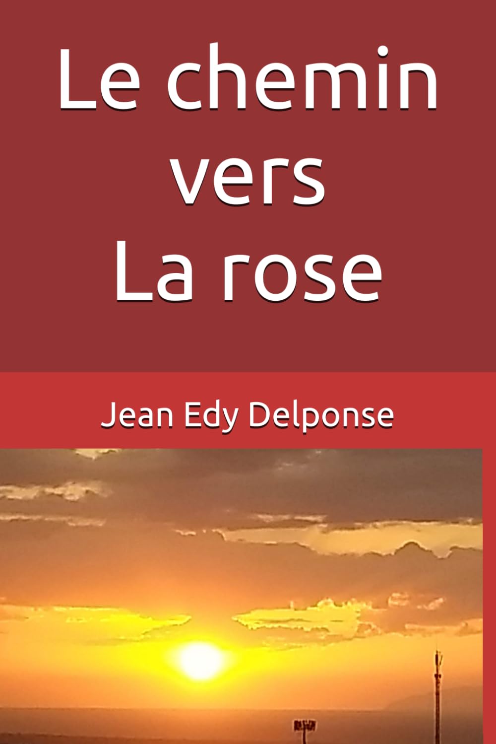 Le chemin vers la rose (French Edition)      Paperback – January 19, 2026