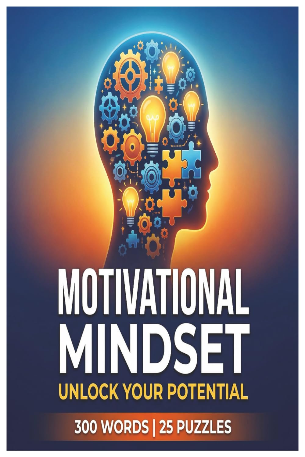 Motivational Mindset Word Search: : A Personal Growth Word Search Puzzle Book: Search for the Words That Remind You of Who You’re Becoming — Mindset, Strength, and future