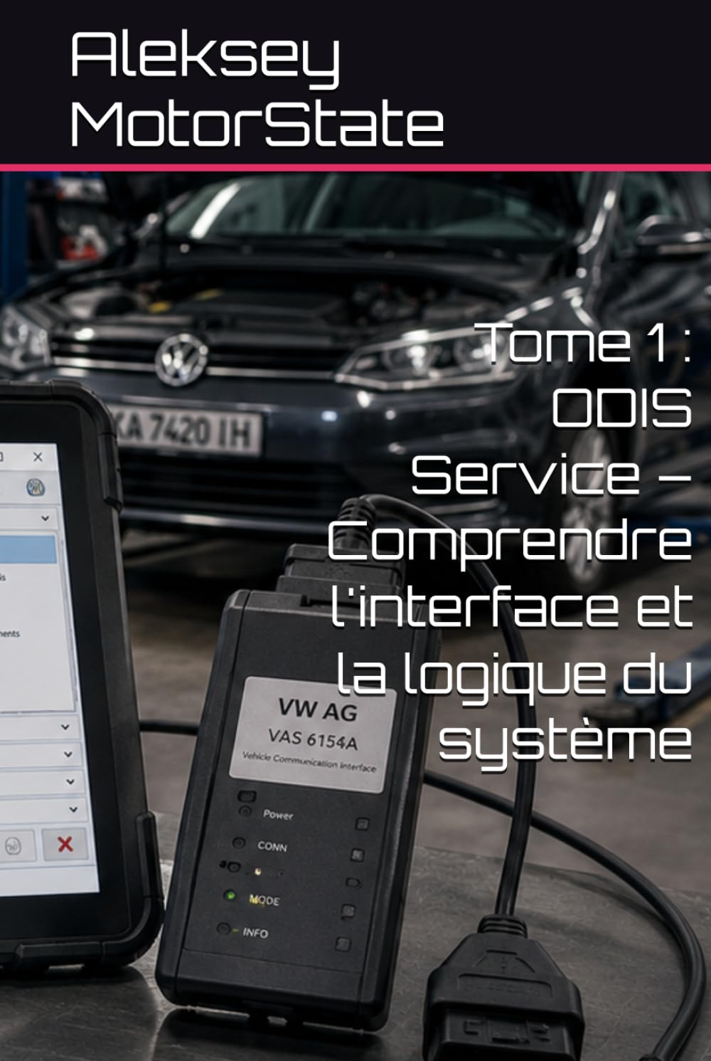 Tome 1 : ODIS Service – Comprendre l'interface et la logique du système (Guide Pratique ODIS Service)