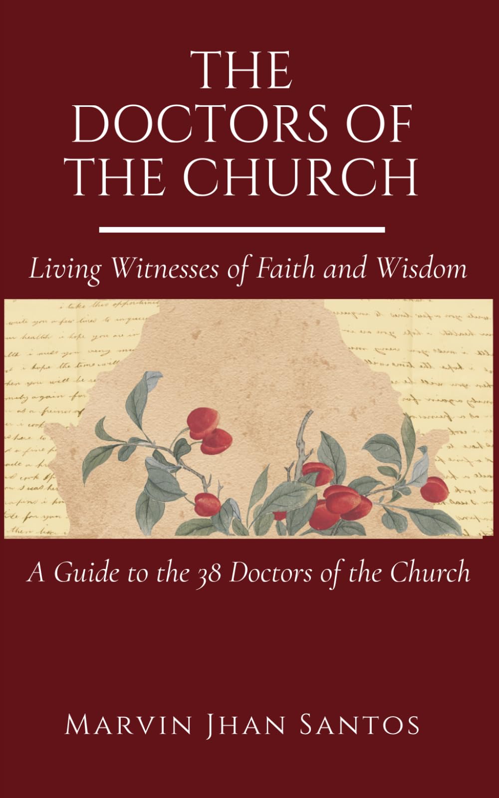 The Doctors of the Church: Living Witnesses of Faith and Wisdom