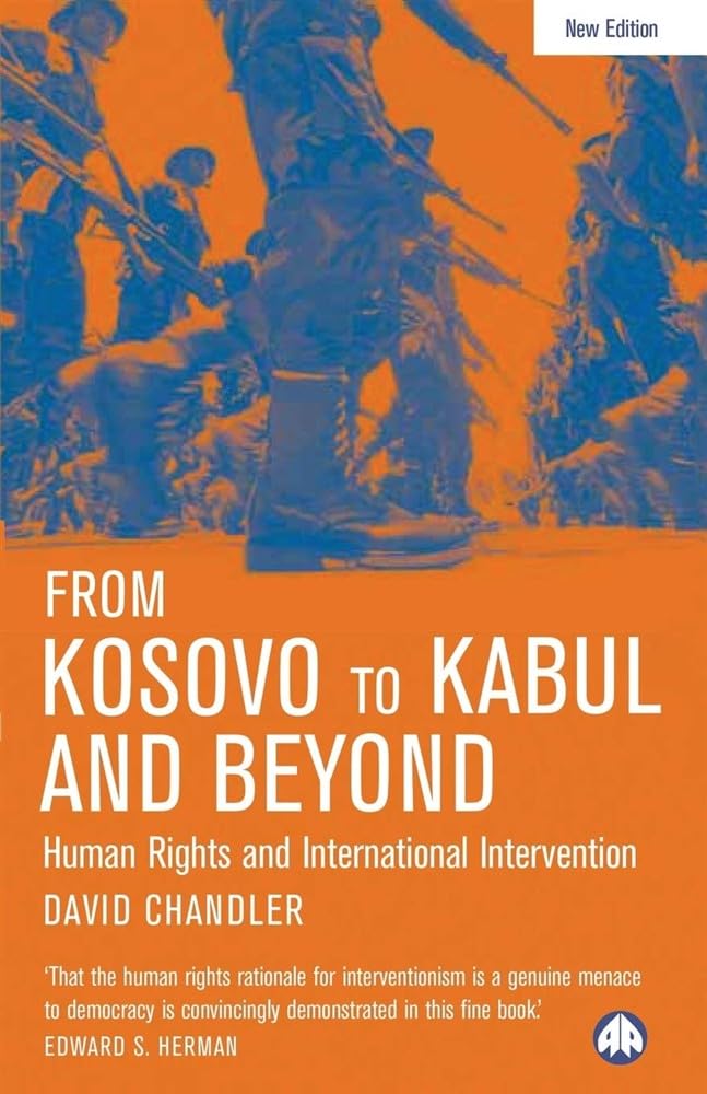 From Kosovo to Kabul and Beyond - New Edition: Human Rights and International Intervention