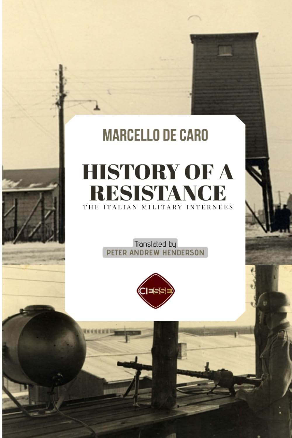 History Of A Resistance: The Italian Military Internees (Estero)