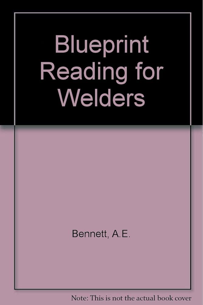 Welders Blueprint Reading For Beginners