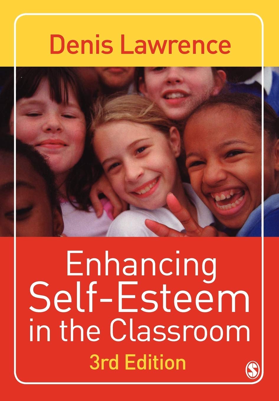 Enhancing Self-esteem in the Classroom,Denis Lawrence- 978141292