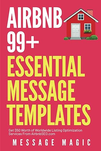Airbnb 99+ Essential Message Templates (Essential Communication Series: 99+ Message Templates for Success in Business and Beyond)