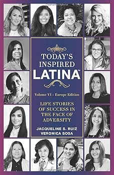 Paperback Today's Inspired Latina Volume VI: Life Stories of Success in the Face of Adversity Book