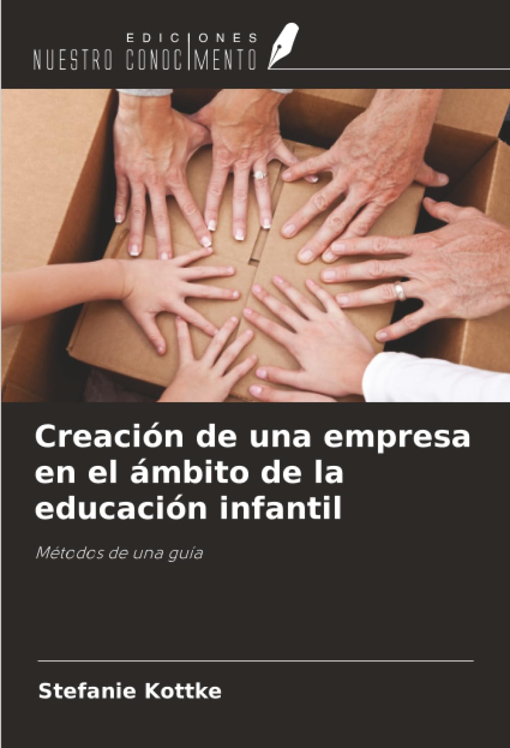 Creación de una empresa en el ámbito de la educación infantil: Métodos de una guía