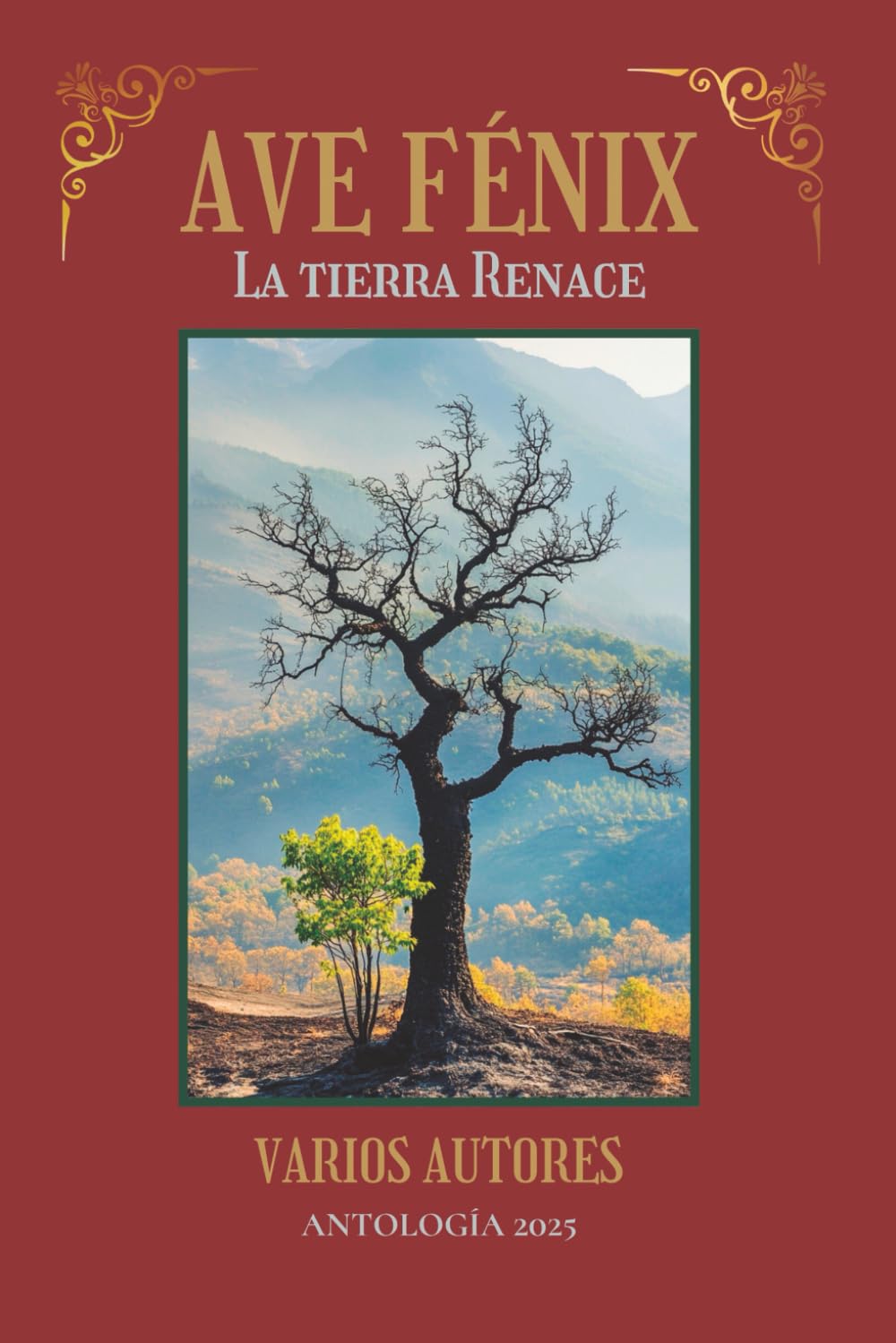 AVE FÉNIX: la tierra renace