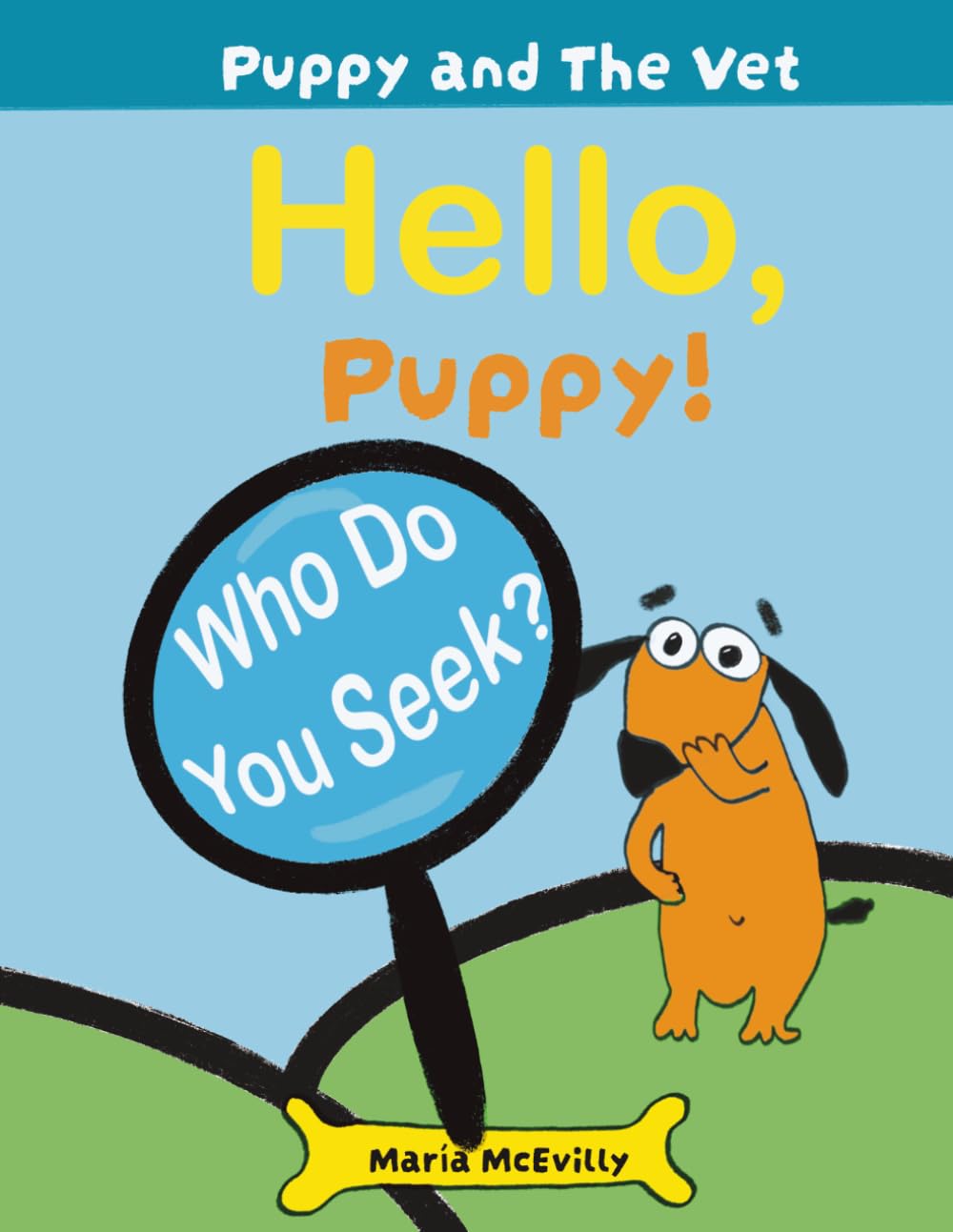 Hello, Puppy! Who Do You Seek? (Puppy and The Vet)