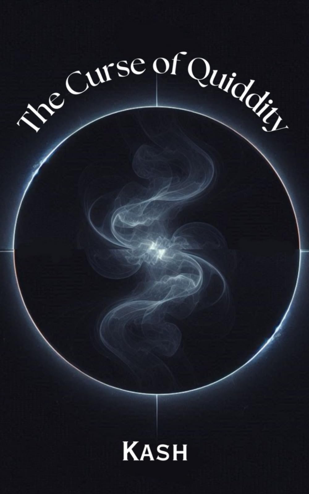 The Curse of Quiddity: A metaphysical, mind bending, philosophical, psychological horror thriller