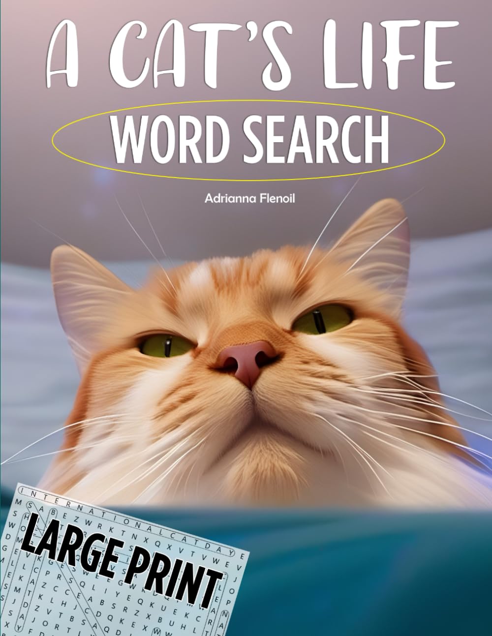 A Cat's Life: Word Search Puzzles (Large Print)