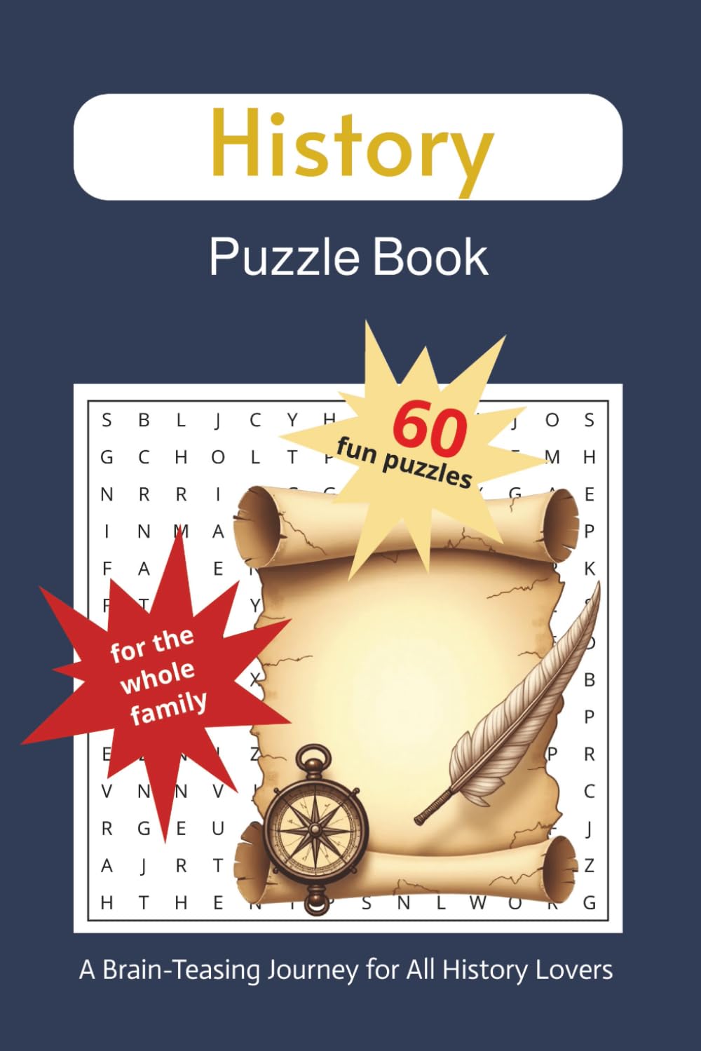 History Puzzle Book: A Brain-Teasing Journey for All History Lovers: History Word Search Puzzles: Word Searches about World History and More | 6x9 ... Gift for Vacations, Holidays, and Leisure