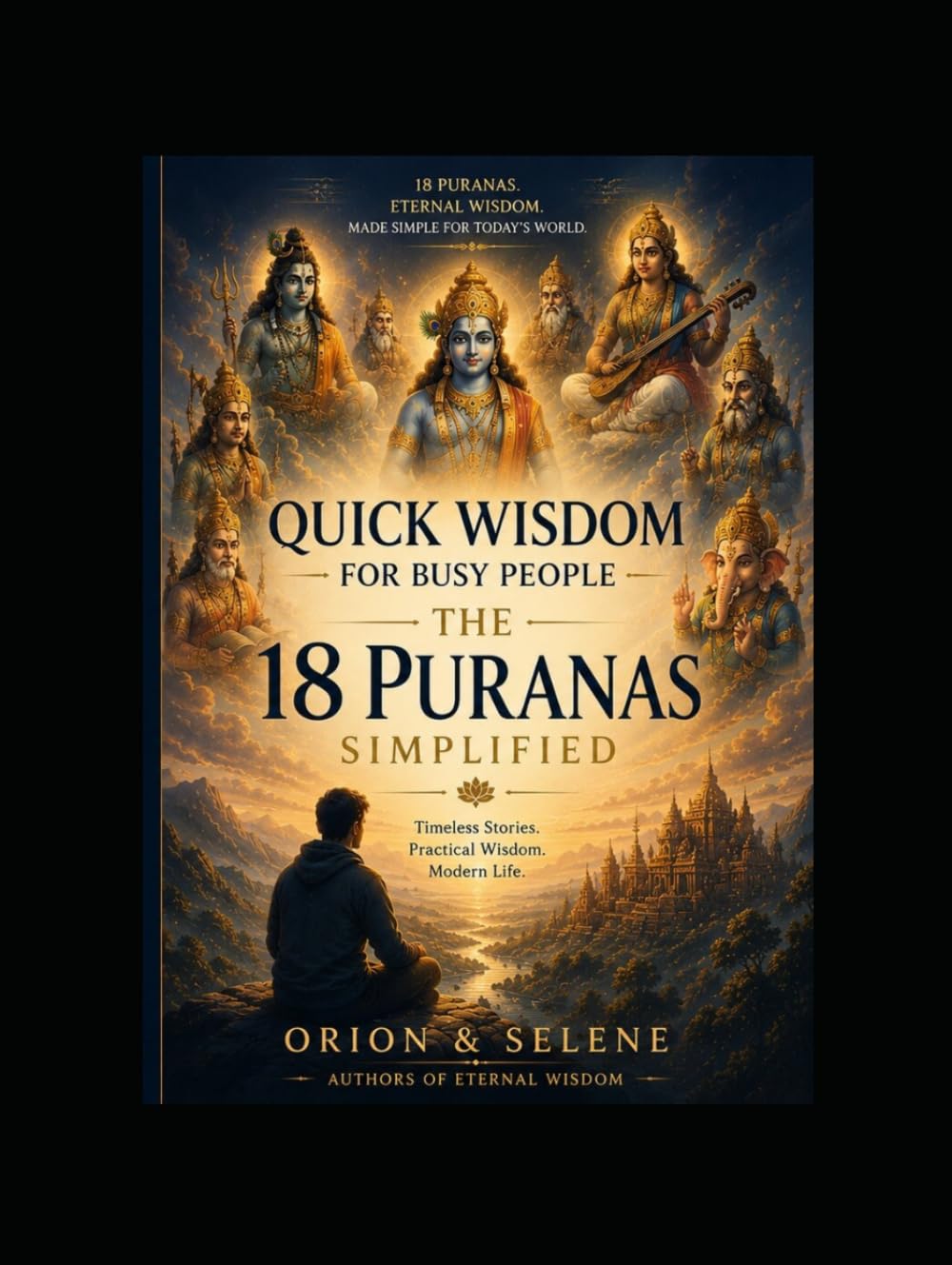 Quick Wisdom for Busy People - The 18 Puranas Simplified