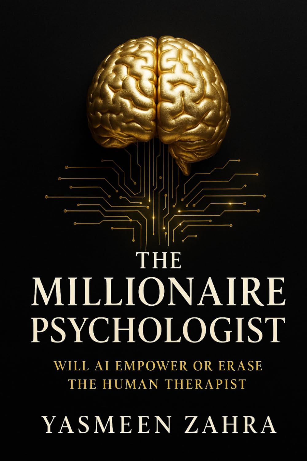 THE MILLIONAIRE PSYCHOLOGIST: WILL AI EMPOWER OR ERASE THE HUMAN THERAPIST