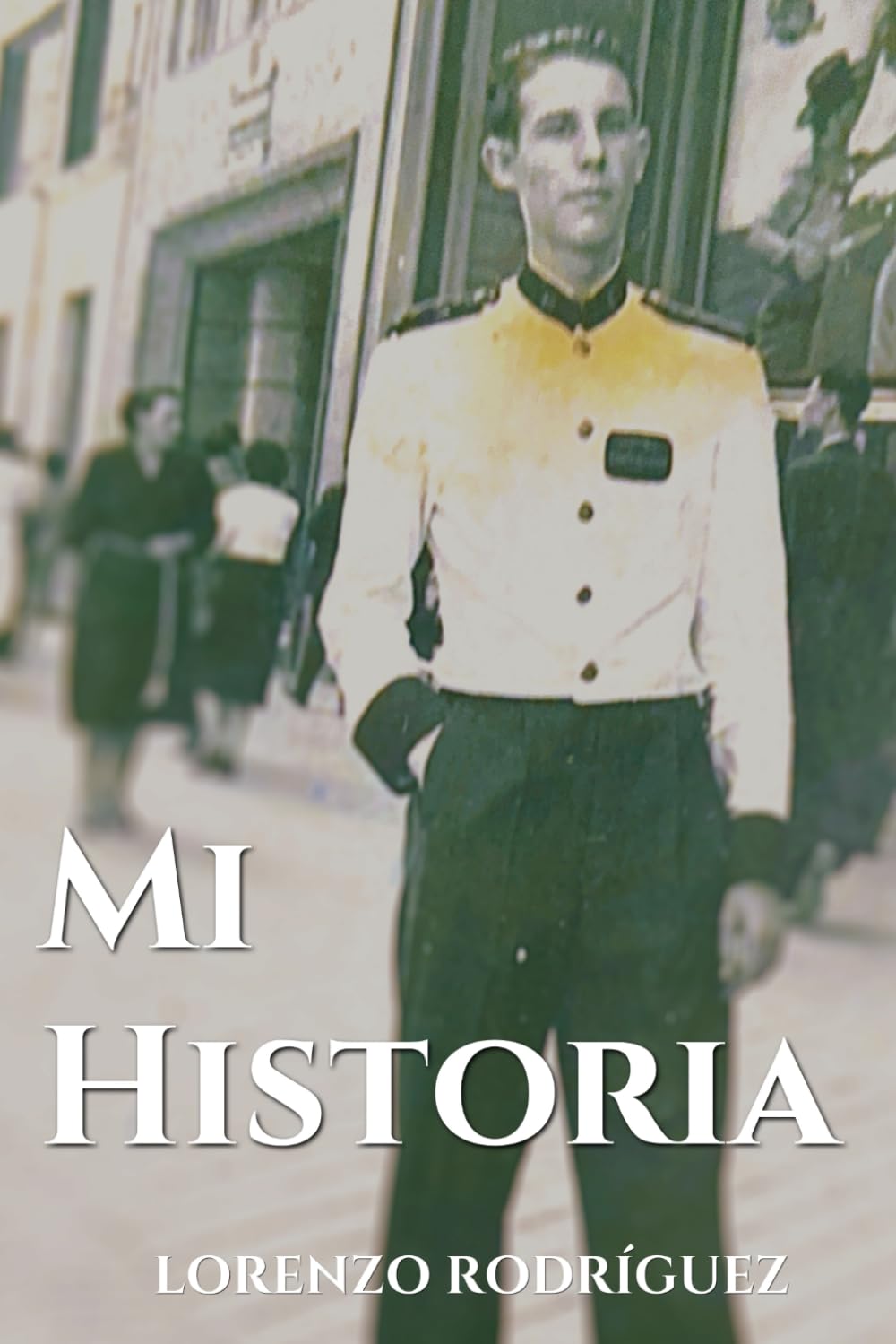 Mi historia: Las memorias de Lorenzo Rodríguez