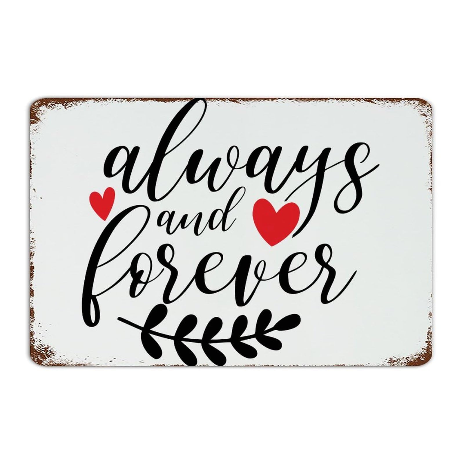 Always And Forever Metal Signs 8x12 Inch Retro Front Door Entryway Garage Wall Décor Metal Plaque Wall Art Plaques for Outside