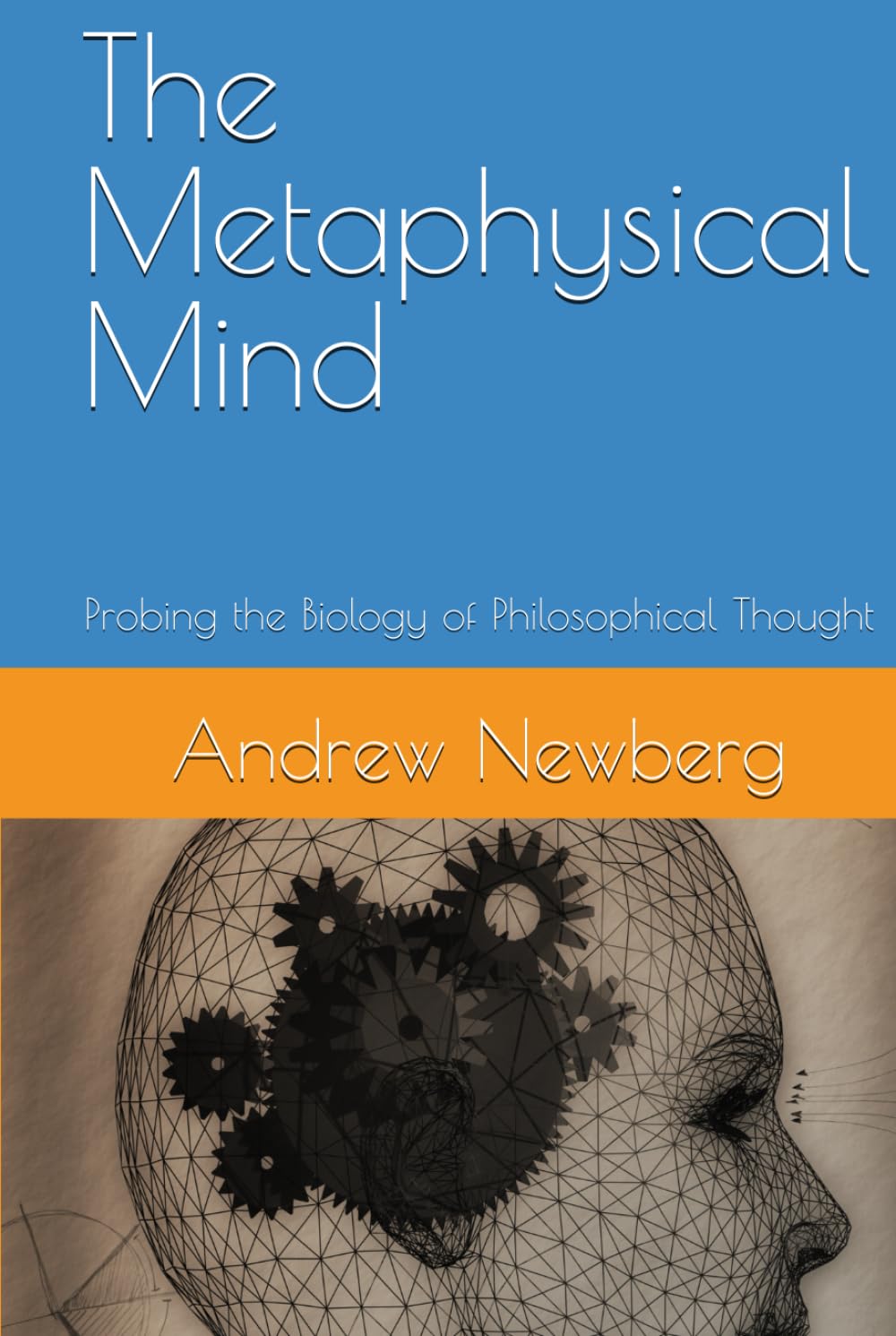 The Metaphysical Mind: Probing the Biology of Philosophical Thought