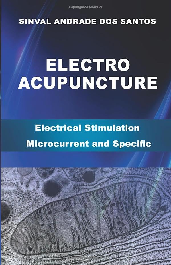 ELECTROACUPUNCTURE: Electric Stimulation with Microcurrent and Specific Frequency