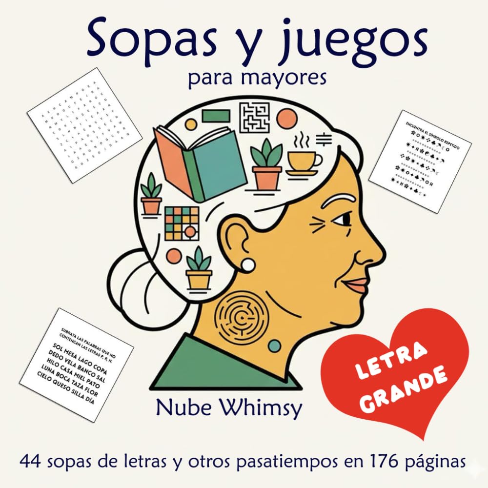 Sopas y juegos para mayores: Pasatiempos con letras grandes para activar la mente