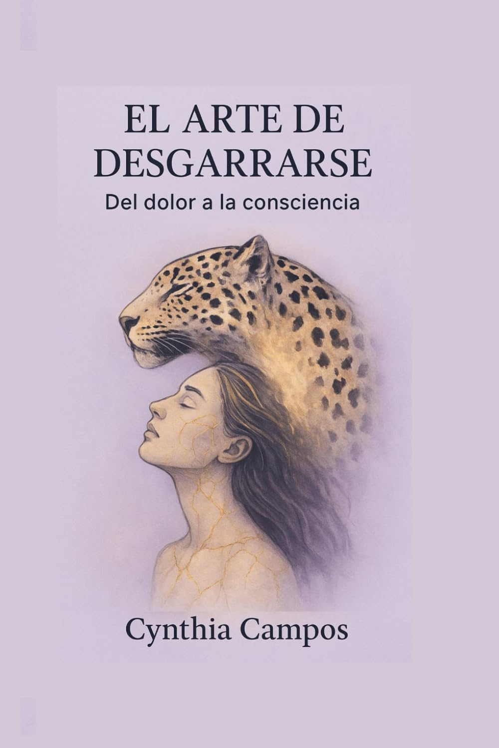 EL ARTE DE DESGARRARSE: Del dolor a la consciencia