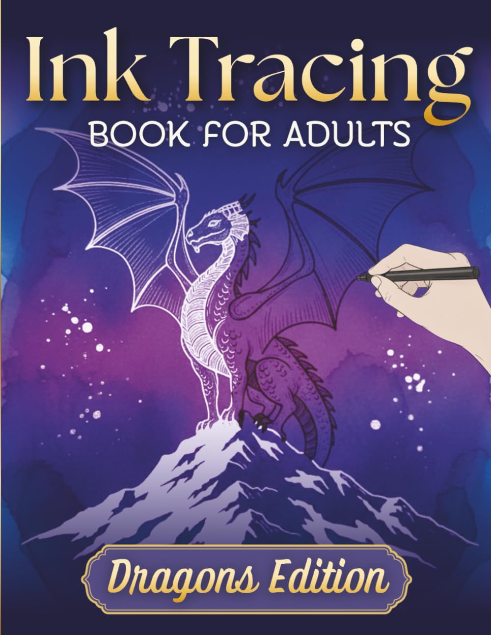 Ink Tracing Book for Adults - Dragons Edition: Trace the White Lines with a Black Pen to Reveal Majestic Dragons