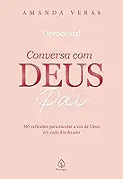Conversa com Deus Pai 2026: 365 reflexões para escutar a voz de Deus em cada dia do ano