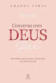 Conversa com Deus Pai 2026: 365 reflexões para escutar a voz de Deus em cada dia do ano