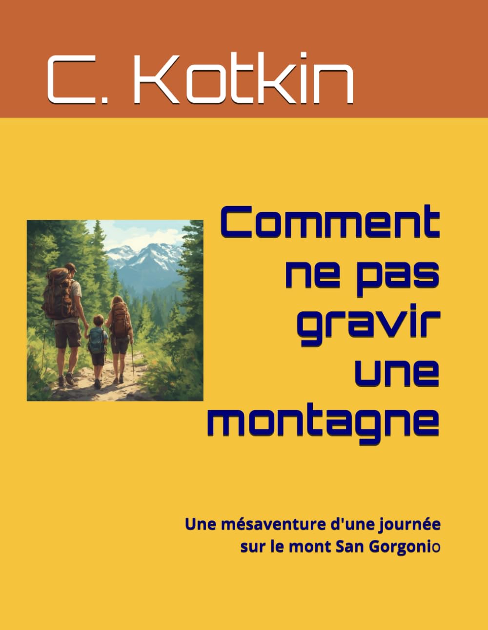 Comment ne pas gravir une montagne: Une mésaventure d'une journée sur le mont San Gorgonio (Global Reading Collection)